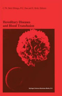 Hereditary Diseases and Blood Transfusion: Proceedings of the Nineteenth International Symposium on Blood Transfusion, Groningen 1994, organized by the Red Cross Blood Bank Groningen-Drenthe
