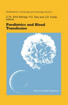 Paediatrics and Blood Transfusion: Proceedings of the Fifth Annual Symposium on Blood Transfusion, Groningen 1980 organized by the Red Cross Bloodbank Groningen-Drenthe