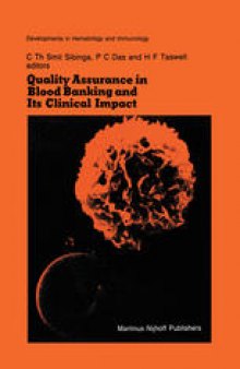 Quality Assurance in Blood Banking and Its Clinical Impact: Proceedings of the Seventh Annual Symposium on Blood Transfusion, Groningen 1982, organized by the Red Cross Blood Bank Groningen-Drenthe
