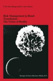 Risk Management in Blood Transfusion: The Virtue of Reality: Proceedings of the Twenty-Third International Symposium on Blood Transfusion, Groningen 1998, organized by the Blood Bank Noord Nederland