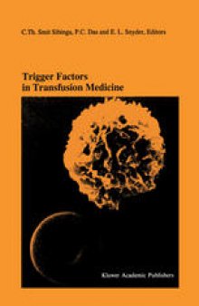 Trigger Factors in Transfusion Medicine: Proceedings of the Twentieth International Symposium on Blood Transfusion, Groningen 1995, organized by the Red Cross Blood Bank Noord-Nederland