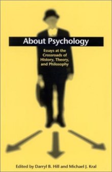 About psychology : essays at the crossroads of history, theory, and philosophy