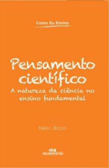 Pensamento Científico - A natureza da ciência no Ensino Fundamental