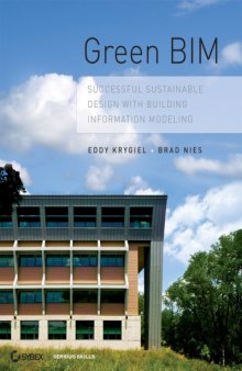 Green BIM: Successful Sustainable Design with Building Information Modeling