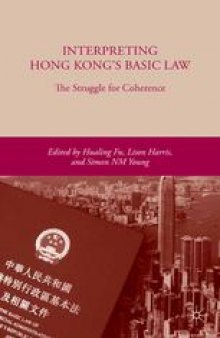 Interpreting Hong Kong’s Basic Law: The Struggle for Coherence: The Struggle for Coherence