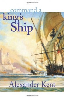 Command a King's Ship (The Bolitho Novels) (Vol 6)