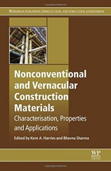 Nonconventional and vernacular construction materials : characterisation, properties and applications