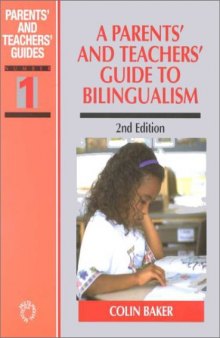 A Parents' and Teachers' Guide to Bilingualism, 2nd ed (Parents' and Teachers' Guides, 1)