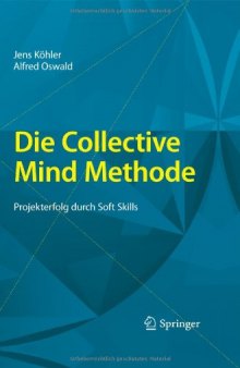 Die Collective Mind Methode: Projekterfolg durch Soft Skills