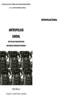 Antropologi Sakral: Revitalisasi Tradisi Metafisik Masyarakat Indigenous Indonesia