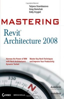 Mastering Revit Architecture 2008 (Mastering)