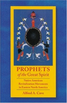 Prophets of the Great Spirit: Native American Revitalization Movements in Eastern North America