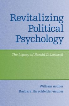 Revitalizing political psychology: the legacy of Harold D. Lasswell