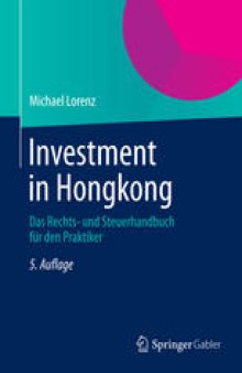 Investment in Hongkong: Das Rechts- und Steuerhandbuch für den Praktiker