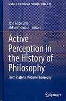 Active perception in the history of philosophy : from Plato to modern philosophy