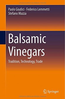 Balsamic vinegars : tradition, technology, trade