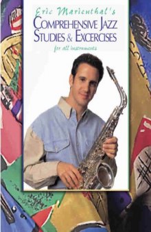 Eric Marienthal's: Comprehensive Jazz Studies & Exercises for All Instruments