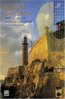 Manuel Barrueco: The Music of Ernesto Lecuona for Solo Guitar (Guitar Scores)
