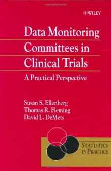 Data Monitoring Committees in Clinical Trials: A Practical Perspective