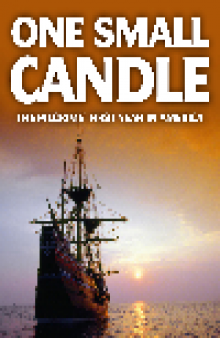 One Small Candle. The Pilgrim’s First Year in America