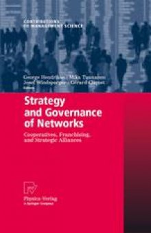 Strategy and Governance of Networks: Cooperatives, Franchising, and Strategic Alliances