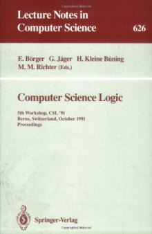 Computer Science Logic: 5th Workshop, CSL '91 Berne, Switzerland, October 7–11, 1991 Proceedings