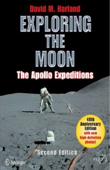Exploring the Moon: The Apollo Expeditions (Springer Praxis Books Space Exploration)  