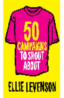 50 Campaigns to Shout About