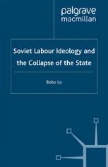 Soviet Labour Ideology and the Collapse of the State