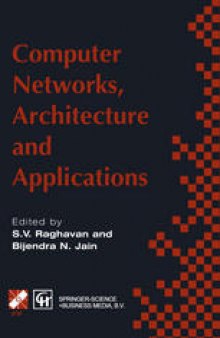Computer Networks, Architecture and Applications: Proceedings of the IFIP TC6 conference 1994