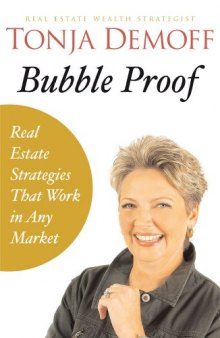 Bubble Proof: Real Estate Strategies that Work in any Market