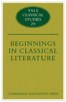 Beginnings in Classical Literature (Yale Classical Studies (No. 29))
