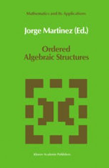 Ordered Algebraic Structures: Proceedings of the Caribbean Mathematics Foundation Conference on Ordered Algebraic Structures, Curaçao, August 1988