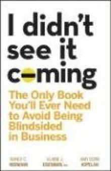 I Didn't See It Coming: The Only Book You'll Ever Need to Avoid Being..