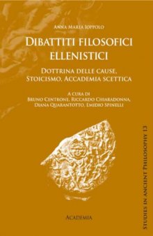 Dibattiti filosofici ellenistici. Dottrina delle cause, Stoicismo, Accademia scettica