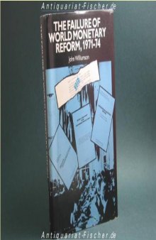 The failure of world monetary reform, 1971-74