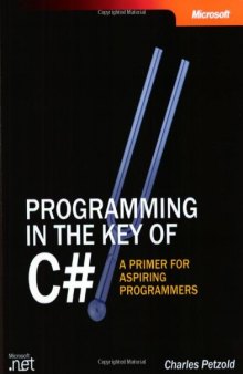 Programming in the Key of C#: A Primer for Aspiring Programmers 