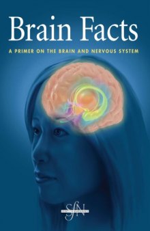 Brain Facts: A Primer on the Brain and Nervous System 6th Edition