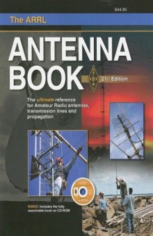 The ARRL Antenna Book: The Ultimate Reference for Amateur Radio Antennas, Transmission Lines And Propagation (Arrl Antenna Book)  