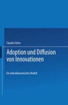 Adoption und Diffusion von Innovationen: Ein mikroökonomisches Modell