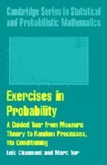 Exercises in Probability: A Guided Tour from Measure Theory to Random Processes, via Conditioning
