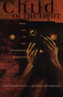 Child of the Light (Book 1 of The Madagascar Manifesto)  
