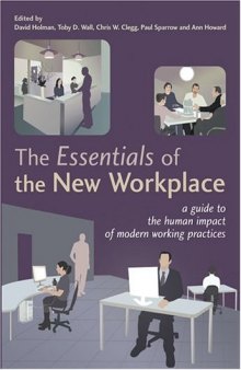 The Essentials of the New Workplace: A Guide to the Human Impact of Modern Working Practices December 2004