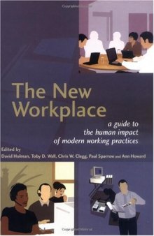 The New Workplace: A Guide to the Human Impact of Modern Working Practices