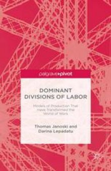 Dominant Divisions of Labor: Models of Production That Have Transformed the World of Work