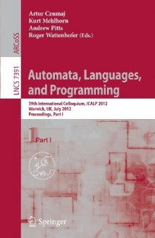 Automata, Languages, and Programming: 39th International Colloquium, ICALP 2012, Warwick, UK, July 9-13, 2012, Proceedings, Part I