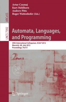 Automata, Languages, and Programming: 39th International Colloquium, ICALP 2012, Warwick, UK, July 9-13, 2012, Proceedings, Part II