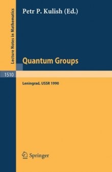 Quantum Groups: Proceedings of Workshops held in the Euler International Mathematical Institute, Leningrad, Fall 1990