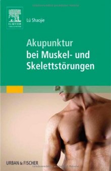 Akupunktur bei Muskel- und Skelettstörungen. Deutsche Übersetzung von Gabriele Schmid