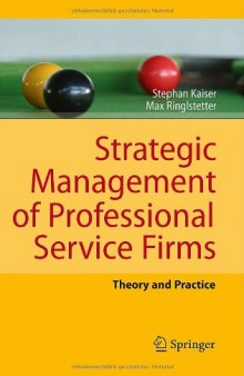 Strategic Management of Professional Service Firms: Theory and Practice